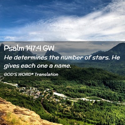Picture 02 - Psalm 147:4 GW - He determines the number of stars. He gives each - Bible Verse Picture