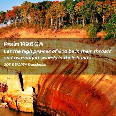 Picture 02 - Psalm 149:6 GW - Let the high praises of God be in their throats - Bible Verse Picture