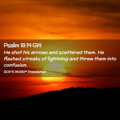 Picture 02 - Psalm 18:14 GW - He shot his arrows and scattered them. He flashed - Bible Verse Picture