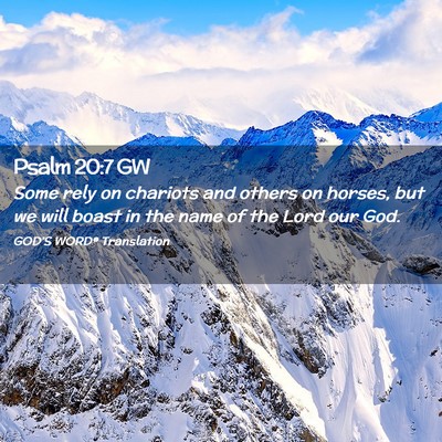 Picture 02 - Psalm 20:7 GW - Some rely on chariots and others on horses, but - Bible Verse Picture