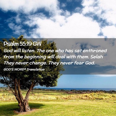 Picture 02 - Psalm 55:19 GW - God will listen. The one who has sat enthroned - Bible Verse Picture
