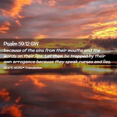 Picture 02 - Psalm 59:12 GW - because of the sins from their mouths and the - Bible Verse Picture