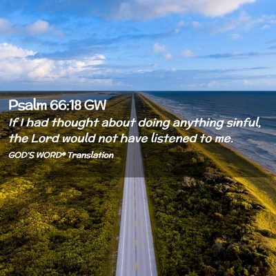 Picture 02 - Psalm 66:18 GW - If I had thought about doing anything sinful, the - Bible Verse Picture