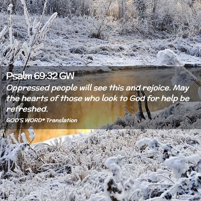 Picture 02 - Psalm 69:32 GW - Oppressed people will see this and rejoice. May - Bible Verse Picture