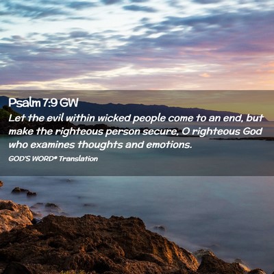 Picture 02 - Psalm 7:9 GW - Let the evil within wicked people come to an end, - Bible Verse Picture