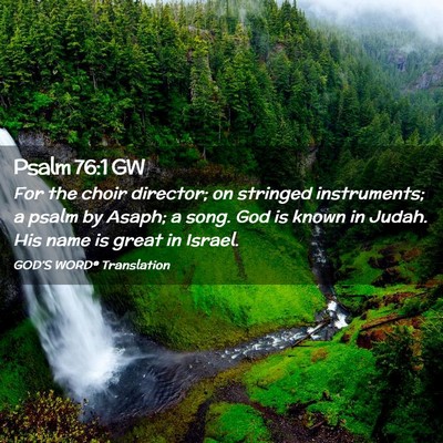 Picture 02 - Psalm 76:1 GW - For the choir director; on stringed instruments; - Bible Verse Picture