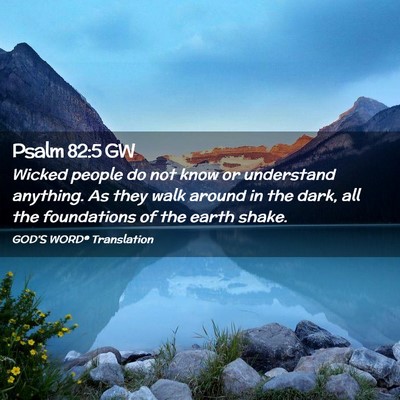 Picture 02 - Psalm 82:5 GW - Wicked people do not know or understand anything. - Bible Verse Picture