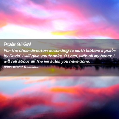 Picture 02 - Psalm 9:1 GW - For the choir director; according to muth labben; - Bible Verse Picture