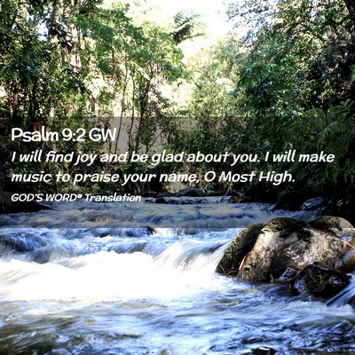 Picture 02 - Psalm 9:2 GW - I will find joy and be glad about you. I will - Bible Verse Picture
