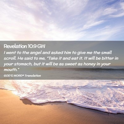 Picture 02 - Revelation 10:9 GW - I went to the angel and asked him to give me the - Bible Verse Picture