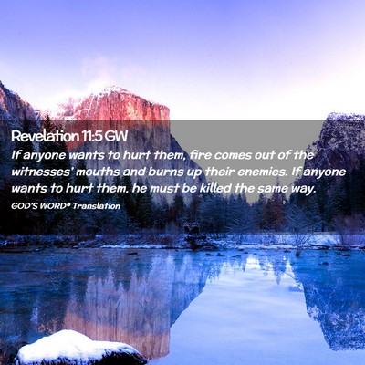Picture 02 - Revelation 11:5 GW - If anyone wants to hurt them, fire comes out of - Bible Verse Picture
