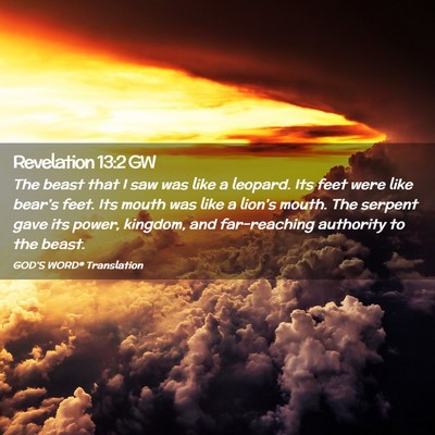 Picture 02 - Revelation 13:2 GW - The beast that I saw was like a leopard. Its feet - Bible Verse Picture