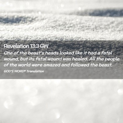 Picture 02 - Revelation 13:3 GW - One of the beast’s heads looked like it had a - Bible Verse Picture