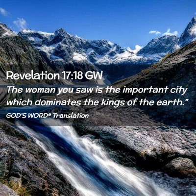 Picture 02 - Revelation 17:18 GW - The woman you saw is the important city which - Bible Verse Picture