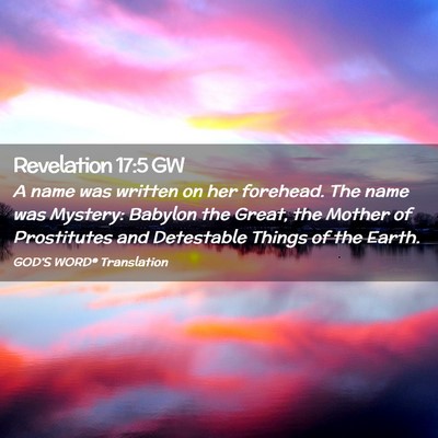 Picture 02 - Revelation 17:5 GW - A name was written on her forehead. The name was - Bible Verse Picture