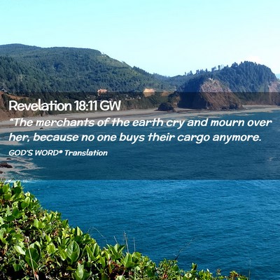 Picture 02 - Revelation 18:11 GW - “The merchants of the earth cry and mourn over - Bible Verse Picture