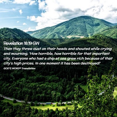 Picture 02 - Revelation 18:19 GW - Then they threw dust on their heads and shouted - Bible Verse Picture