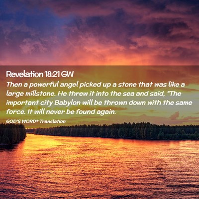 Picture 02 - Revelation 18:21 GW - Then a powerful angel picked up a stone that was - Bible Verse Picture
