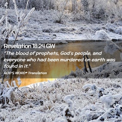 Picture 02 - Revelation 18:24 GW - “The blood of prophets, God’s people, and - Bible Verse Picture