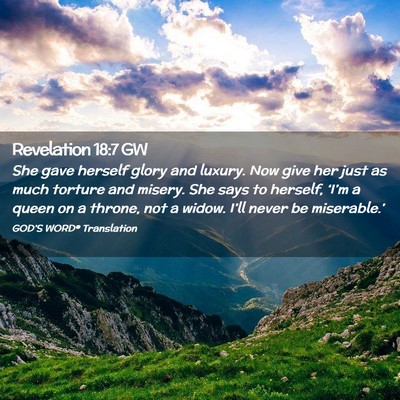Picture 02 - Revelation 18:7 GW - She gave herself glory and luxury. Now give her - Bible Verse Picture