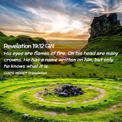 Picture 02 - Revelation 19:12 GW - His eyes are flames of fire. On his head are many - Bible Verse Picture