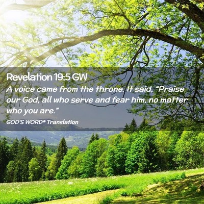 Picture 02 - Revelation 19:5 GW - A voice came from the throne. It said, “Praise - Bible Verse Picture