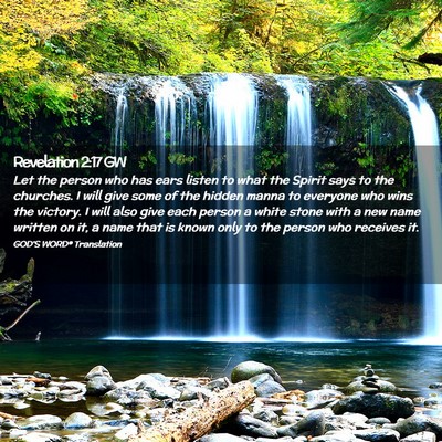 Picture 02 - Revelation 2:17 GW - Let the person who has ears listen to what the - Bible Verse Picture