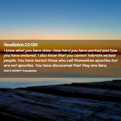 Picture 02 - Revelation 2:2 GW - I know what you have done—how hard you have - Bible Verse Picture