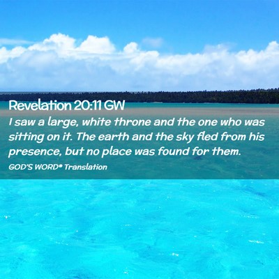 Picture 02 - Revelation 20:11 GW - I saw a large, white throne and the one who was - Bible Verse Picture