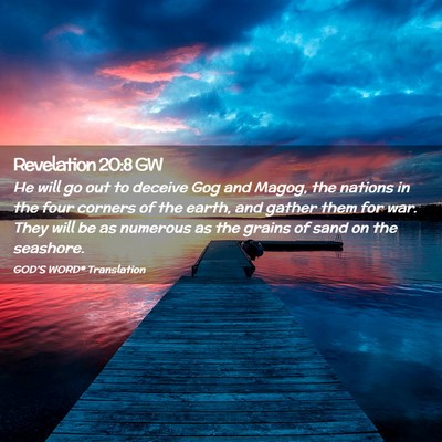 Picture 02 - Revelation 20:8 GW - He will go out to deceive Gog and Magog, the - Bible Verse Picture