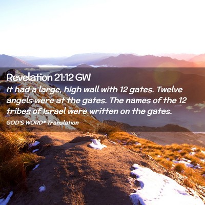 Picture 02 - Revelation 21:12 GW - It had a large, high wall with 12 gates. Twelve - Bible Verse Picture