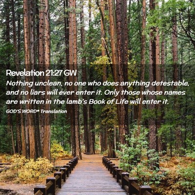 Picture 02 - Revelation 21:27 GW - Nothing unclean, no one who does anything - Bible Verse Picture