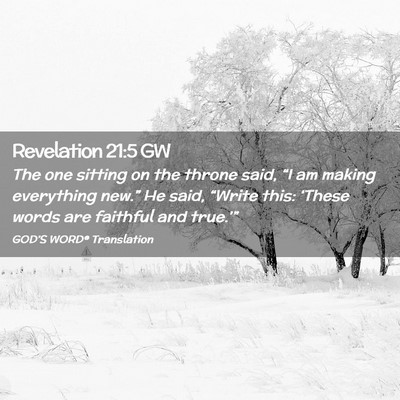 Picture 02 - Revelation 21:5 GW - The one sitting on the throne said, “I am - Bible Verse Picture