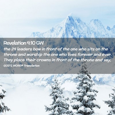 Picture 02 - Revelation 4:10 GW - the 24 leaders bow in front of the one who sits - Bible Verse Picture