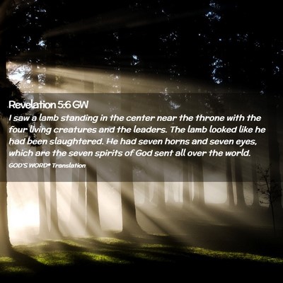 Picture 02 - Revelation 5:6 GW - I saw a lamb standing in the center near the - Bible Verse Picture
