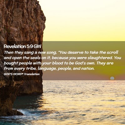 Picture 02 - Revelation 5:9 GW - Then they sang a new song, “You deserve to take - Bible Verse Picture