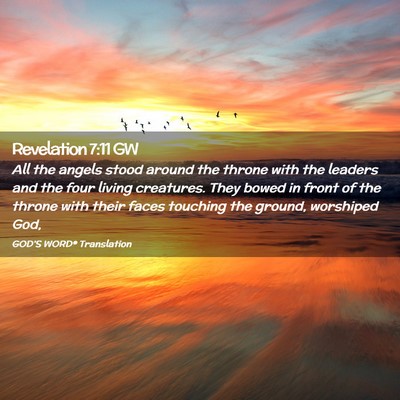 Picture 02 - Revelation 7:11 GW - All the angels stood around the throne with the - Bible Verse Picture