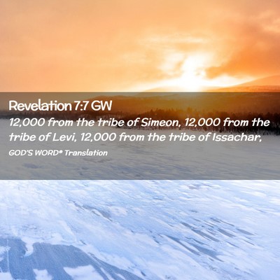 Picture 02 - Revelation 7:7 GW - 12,000 from the tribe of Simeon, 12,000 from the - Bible Verse Picture