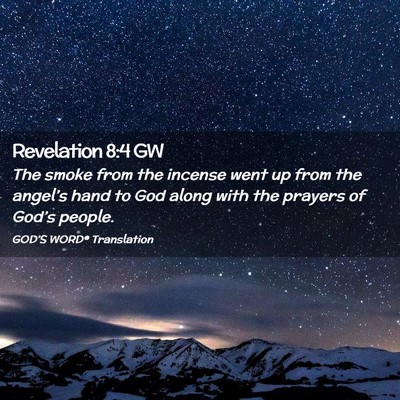 Picture 02 - Revelation 8:4 GW - The smoke from the incense went up from the - Bible Verse Picture