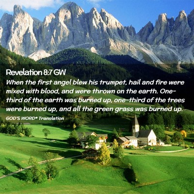 Picture 02 - Revelation 8:7 GW - When the first angel blew his trumpet, hail and - Bible Verse Picture
