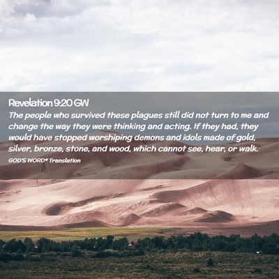 Picture 02 - Revelation 9:20 GW - The people who survived these plagues still did - Bible Verse Picture