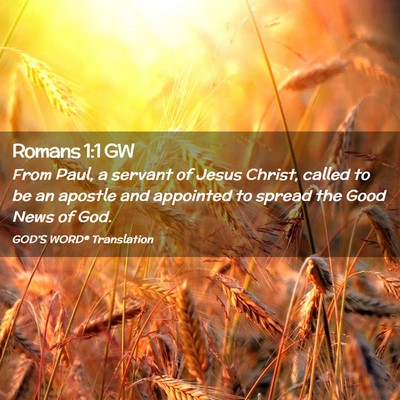 Picture 02 - Romans 1:1 GW - From Paul, a servant of Jesus Christ, called to - Bible Verse Picture