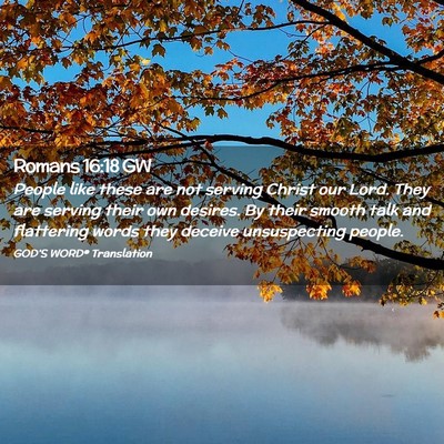 Picture 02 - Romans 16:18 GW - People like these are not serving Christ our - Bible Verse Picture