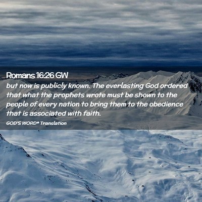 Picture 02 - Romans 16:26 GW - but now is publicly known. The everlasting God - Bible Verse Picture