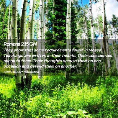 Picture 02 - Romans 2:15 GW - They show that some requirements found in - Bible Verse Picture