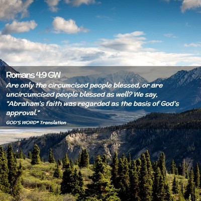 Picture 02 - Romans 4:9 GW - Are only the circumcised people blessed, or are - Bible Verse Picture