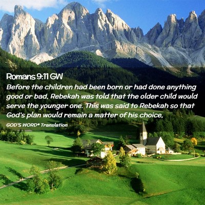Picture 02 - Romans 9:11 GW - Before the children had been born or had done - Bible Verse Picture