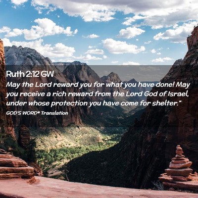 Picture 02 - Ruth 2:12 GW - May the Lord reward you for what you have done! - Bible Verse Picture