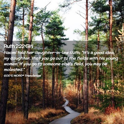 Picture 02 - Ruth 2:22 GW - Naomi told her daughter-in-law Ruth, “It’s a - Bible Verse Picture