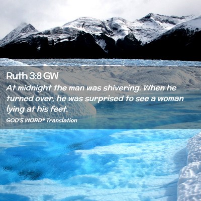 Picture 02 - Ruth 3:8 GW - At midnight the man was shivering. When he turned - Bible Verse Picture